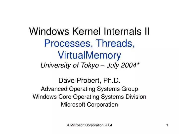 windows kernel internals ii processes threads virtualmemory university of tokyo july 2004