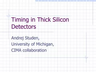 Timing in Thick Silicon Detectors