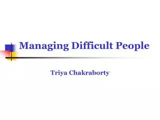 Managing Difficult People