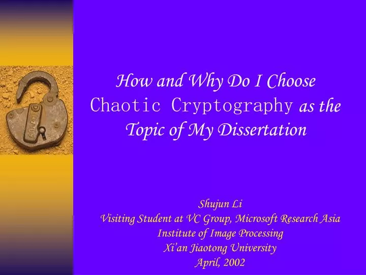how and why do i choose chaotic cryptography as the topic of my dissertation
