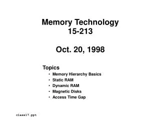Memory Technology 15-213 Oct. 20, 1998