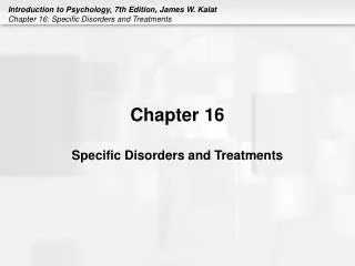 Chapter 16 Specific Disorders and Treatments