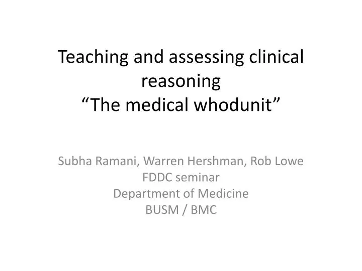 teaching and assessing clinical reasoning the medical whodunit