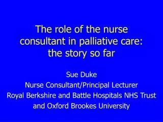 The role of the nurse consultant in palliative care: the story so far