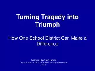 Turning Tragedy into Triumph How One School District Can Make a Difference