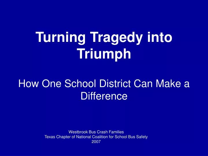 turning tragedy into triumph how one school district can make a difference