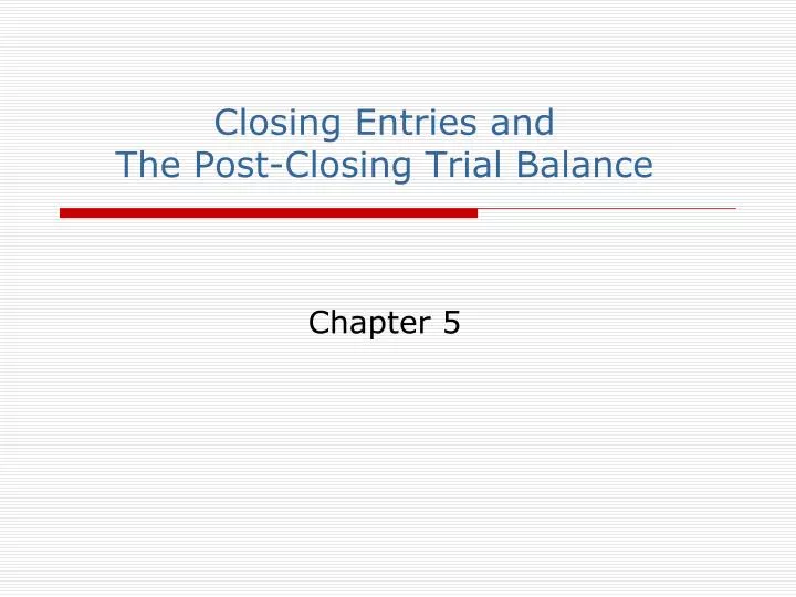 closing entries and the post closing trial balance