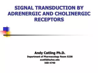 SIGNAL TRANSDUCTION BY ADRENERGIC AND CHOLINERGIC RECEPTORS