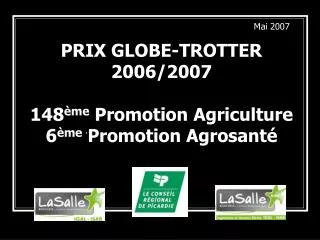 prix globe trotter 2006 2007 148 me promotion agriculture 6 me promotion agrosant