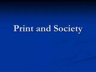 Print and Society