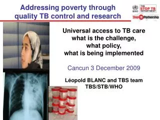 Addressing poverty through quality TB control and research