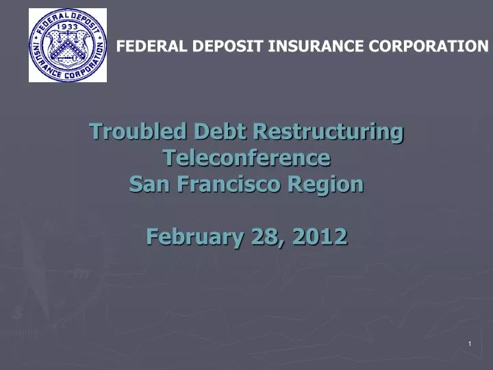 troubled debt restructuring teleconference san francisco region february 28 2012