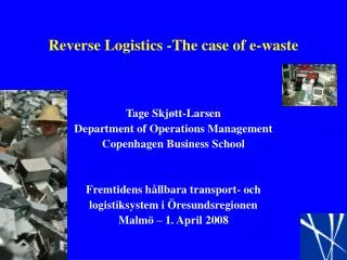 Reverse Logistics -The case of e-waste