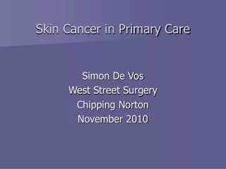 Skin Cancer in Primary Care