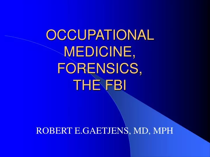 occupational medicine forensics the fbi