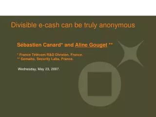 Divisible e-cash can be truly anonymous