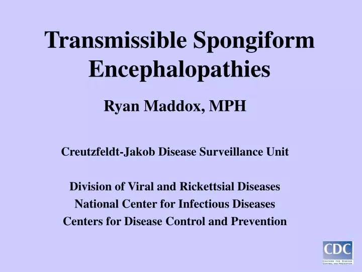 transmissible spongiform encephalopathies