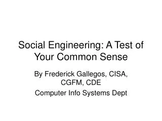 Social Engineering: A Test of Your Common Sense