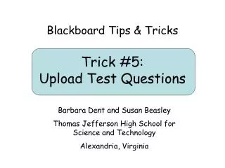 Trick #5: Upload Test Questions
