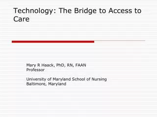 Technology: The Bridge to Access to Care
