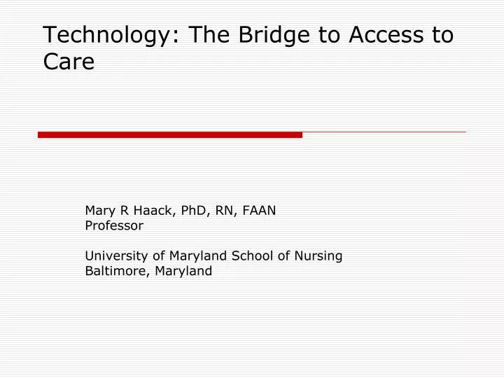 technology the bridge to access to care