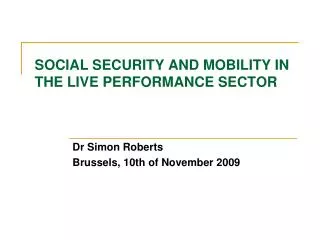 SOCIAL SECURITY AND MOBILITY IN THE LIVE PERFORMANCE SECTOR