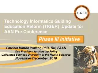 Technology Informatics Guiding Education Reform (TIGER) Update for AAN Pre-Conference