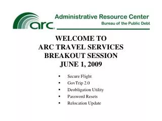 WELCOME TO ARC TRAVEL SERVICES BREAKOUT SESSION JUNE 1, 2009