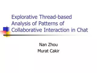 Explorative Thread-based Analysis of Patterns of Collaborative Interaction in Chat