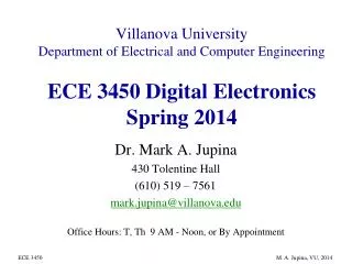 Villanova University Department of Electrical and Computer Engineering ECE 3450 Digital Electronics Spring 2014