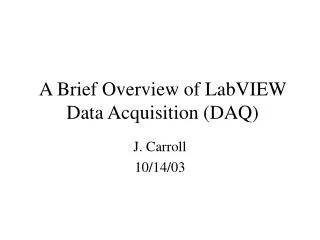 A Brief Overview of LabVIEW Data Acquisition (DAQ)
