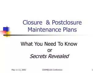 Closure &amp; Postclosure Maintenance Plans