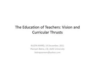 The Education of Teachers: Vision and Curricular Thrusts