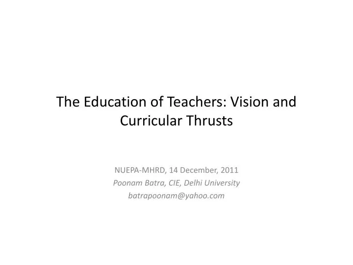 the education of teachers vision and curricular thrusts