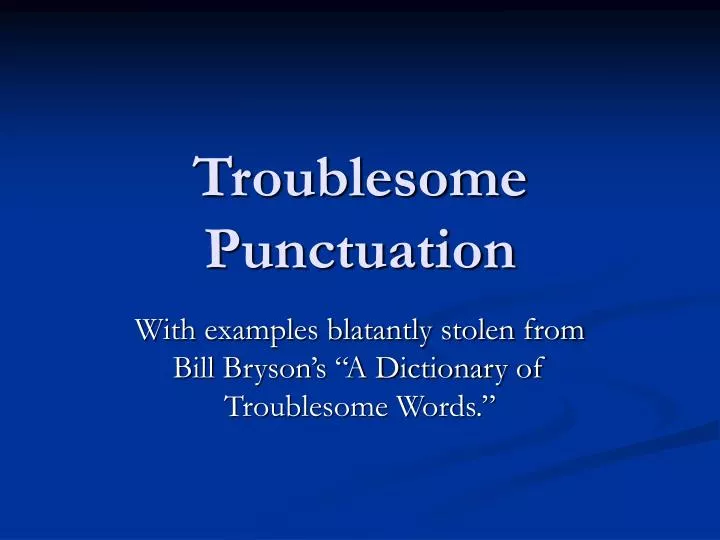 troublesome punctuation