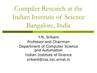 Compiler Research at the Indian Institute of Science Bangalore, India
