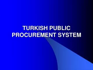 TURKISH PUBLIC PROCUREMENT SYSTEM