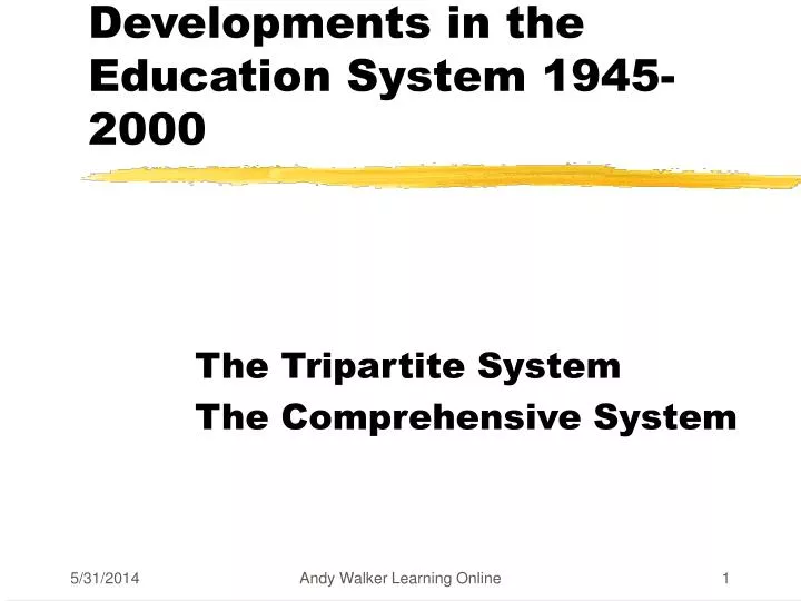 developments in the education system 1945 2000