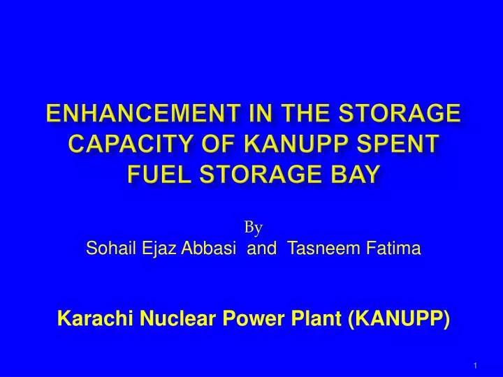 enhancement in the storage capacity of kanupp spent fuel storage bay