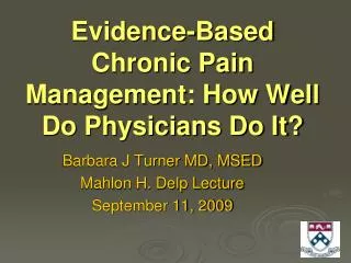 Evidence-Based Chronic Pain Management: How Well Do Physicians Do It?