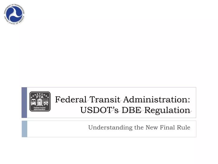 federal transit administration usdot s dbe regulation