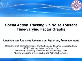 Social Action Tracking via Noise Tolerant Time-varying Factor Graphs