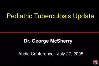 Pediatric Tuberculosis Update