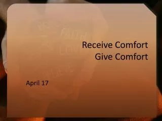 Receive Comfort Give Comfort