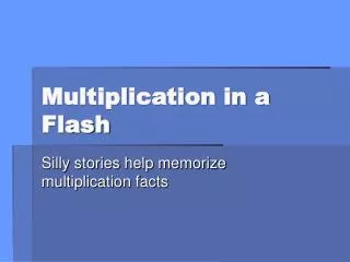 Multiplication in a Flash