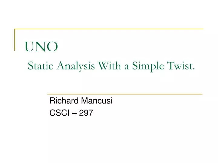 uno static analysis with a simple twist