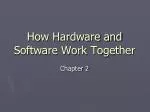 How Hardware and Software Work Together - slide 1