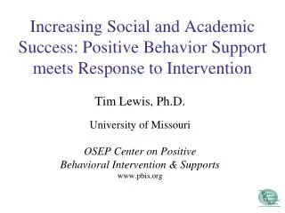 Increasing Social and Academic Success: Positive Behavior Support meets Response to Intervention