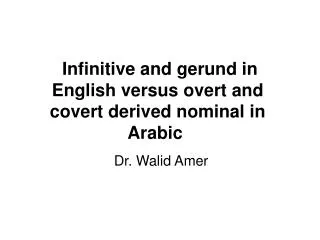 Infinitive and gerund in English versus overt and covert derived nominal in Arabic