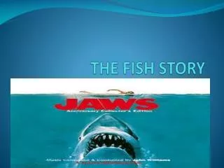 THE FISH STORY
